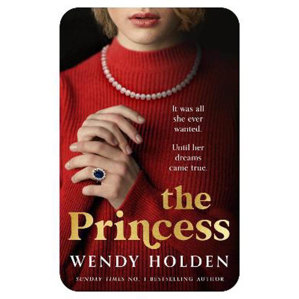 The Princess: The moving new novel about the young Diana (Paperback) - Wendy Holden